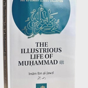 The Illustrious Life of Muhammad ﷺ | Biography of the Prophet by Ibn al-Jawzi