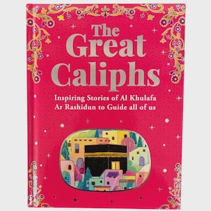 May include: A hardcover book titled "The Great Caliphs" with a vibrant pink cover. The title is in silver lettering, and the cover features an illustration of a city and the text "Inspiring Stories of Al Khulafa Ar Rashidun to Guide all of us."