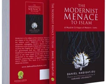 The Modernist Menace to Islam