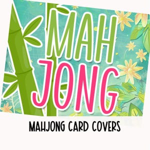 May include: A teal background with the word "MAH JONG" in green and pink, with bamboo stalks and floral accents. The text "MAHJONG CARD COVERS" is below the main text.