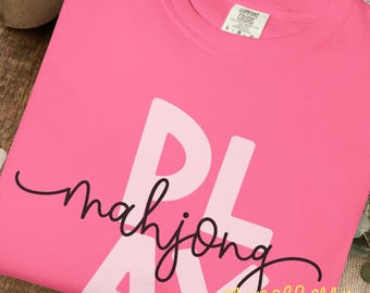 Comfort Colors 1717 Tee, PLAY Mahjong Shirt, Funny Mahjong Shirt, Mahjong Group Shirt, Mahjong Gift for Women, Mahjong Apparel