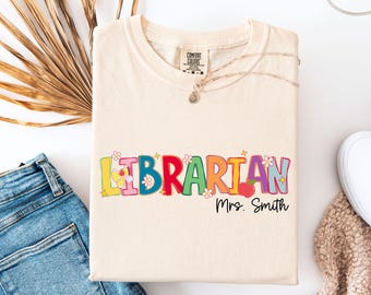 Comfort Colors Personalized School Librarian  T-Shirt with Name,Floral Librarian Shirt,School Librarian Shirt,Librarian Back to School Shirt