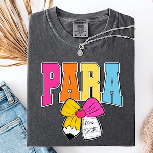 Comfort Colors Personalized Paraprofessionals  T-Shirt with Name, Coquette Bow Para Shirt, Para Name Shirt, Gift For Para Professionals