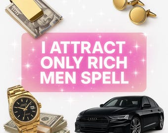 I Attract Only Rich Men Spell - No more broke boys in sight! (Spell results in the description)