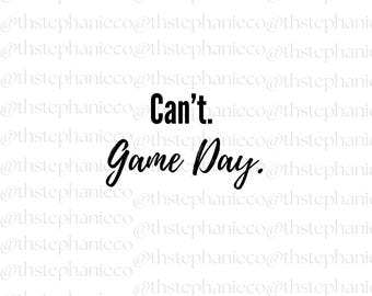 Can’t. Game Day. SVG | Softball SVG |Sports SVG for Cricut | Game Day Cut File | Instant Digital Download