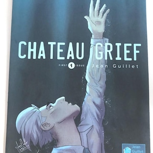 May include: Comic book cover titled "CHATEAU GRIEF" with a blue and gray color scheme. The cover features an illustration of a person reaching upwards, with the title in large white letters. Text at the top reads "CALIFORNIA'S SOUL LAID BARE".
