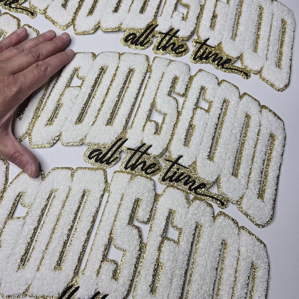 God is Good - All the Time, Chenille Patch! White/Blue-Shimmer Gold, Black/Pink-Shimmer Silver! DIY/Patches/Faith/Faith Journey/Christian