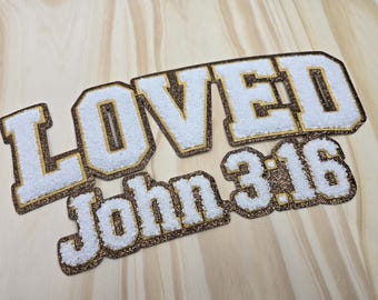 Chenille 'LOVED John 3:16' Patch! A Subtle Yet Powerful Way to Express Your Faith. Applies Easily to Sweatshirts, Jackets, & Bags!