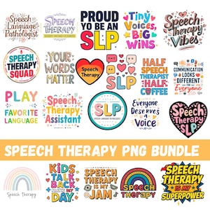 May include: A collection of colorful PNG graphics with text related to speech therapy. Designs include phrases like "Speech Therapy Squad," "Proud to be an SLP," and "Speech Therapy is my Superpower." The bundle features rainbows, hearts, and speech bubbles.