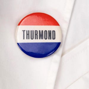 Vintage 1972 Strom Thurmond Campaign Button, Political Pin, Republican Party South Carolina