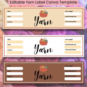 May include: Three editable yarn label templates with space for fibre, colour, and ounces. Each label features the word "Yarn" in a script font, a basket of yarn, and fields for yarn weight, hook/needle size, and care instructions. The background is a colourful array of yarn.
