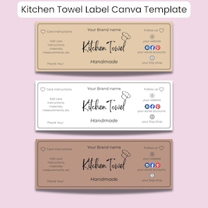 May include: Three rectangular kitchen towel label templates in beige, white, and brown. Each label includes text fields for a brand name, care instructions, and social media links. The words "Kitchen Towel" and "Handmade" are prominently displayed.