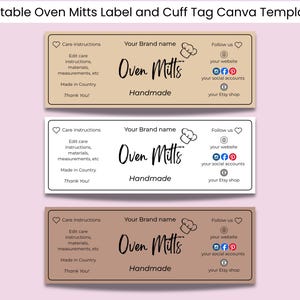May include: Three rectangular labels for oven mitts with the text "Oven Mitts Handmade". The labels are in beige, white, and brown. Each label includes care instructions, brand name, and social media icons. The text "Editable Oven Mitts Label and Cuff Tag Canva Template" is at the top.