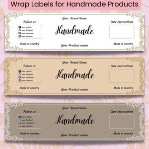May include: Three wrap labels for handmade products in white, beige, and taupe. Each label features the word "Handmade" in elegant script, space for a brand name and product name, and social media icons. Floral border.