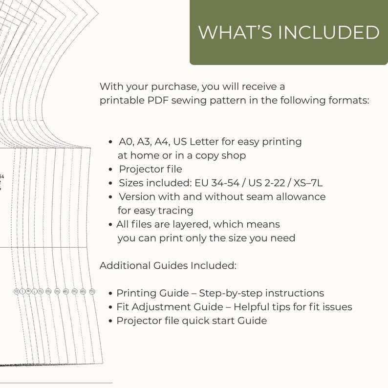 Puede incluir: Una hoja de informaci&oacute;n de patr&oacute;n de costura digital titulada WHAT'S INCLUDED. Enumera formatos PDF imprimibles como A0, A3, A4 y US Letter, un archivo de proyector, tallas EU 34-54 y US 2-22, opciones de margen de costura y archivos.