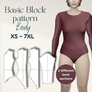 May include: A burgundy bodysuit with long sleeves and a round neckline. The image also features a pattern for a bodysuit, with the text "Basic Block pattern Body XS - 7XL" and "2 different back sections."