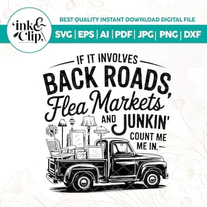 If It Involves Back Roads Flea Markets And Junkin&#39; Count Me In SVG PNG, Thrifting Antiques svg, Trendy Junkin Queen svg,Digital Cut File