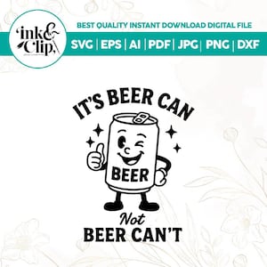 It&#39;s Beer Can, Not Beer Can&#39;t, Summer Shirts, Funny Shirts,Funny Beer Shirt svg - Funny Drinking svg, Bachelor Party Shirts,Beer Shirts Men,
