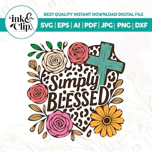 Blessed quote Png,Simply Blessed Png, Christian Sublimation Png, Floral Christian Png,Floral Christian Shirt Png,Bible Verse Tee Download,