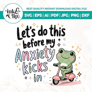 Let&#39;s Do This Before My Anxiety Kicks In PNG, Trendy PNG ,Popular PNG, Funny Mental Health Png, cute Frog Png,Vintage Retro Funny Cowboy Cat