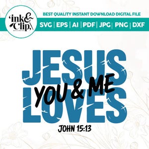 Jesus Loves You PNG,Jesus Shirt Svg,Bible Verse SVG,Christian T Shirt, Christian Inspirational Svg,Christian Shirts SVG, Religious Svg,