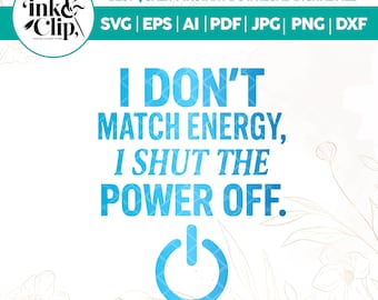 Citação em negrito PNG &quot;Eu não combino energia, desligo a energia&quot; | Download digital Sassy, download digital Sassy – Design de impressão por sublimação e DTF
