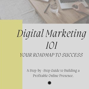 Digital Marketing 101: Your Roadmap to Success.