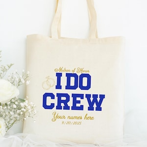 Custom I Do Crew Matron of Honor Tote Bag, Personalized Wedding Party Gift, Bridal Party Tote, Bridesmaid Bag with Names & Date