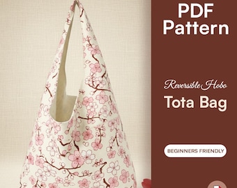 Reversible Hobo Bag Sewing Pattern | Slouchy Tote, Crossbody (Digital Download)
