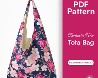 Reversible Hobo Bag Sewing Pattern | Slouchy Tote, Crossbody (PDF Pattern)