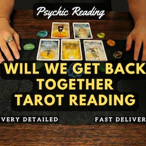 Puede incluir: Una configuración de lectura de tarot con cartas, cristales y el texto "Will We Get Back Together Tarot Reading". La imagen incluye las palabras "Psychic Reading", "Very Detailed" y "Fast Delivery".