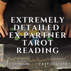 Pode incluir: Imagem de uma leitura de tarot com o texto "EXTREMELY DETAILED EX PARTNER TAROT READING". A imagem inclui cartas de tarot, cristais e o texto "VERY DETAILED" e "FAST DELIVERY".