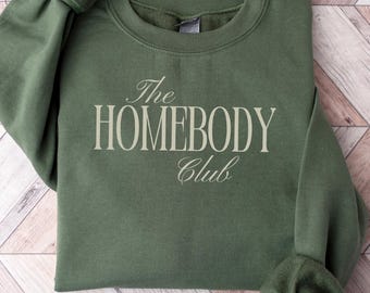 The Homebody Club Sweatshirt, Cozy Homebody Graphic Shirt, Homebody Club Sweater, Homeboy Shirt, Xmas Tee