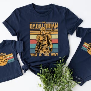 Dadalorian And The Child Matching Shirt, The Dadalorian and The Child Shirt, Star Wars Dad and Baby Matching Shirts, Fathers Day Shirt