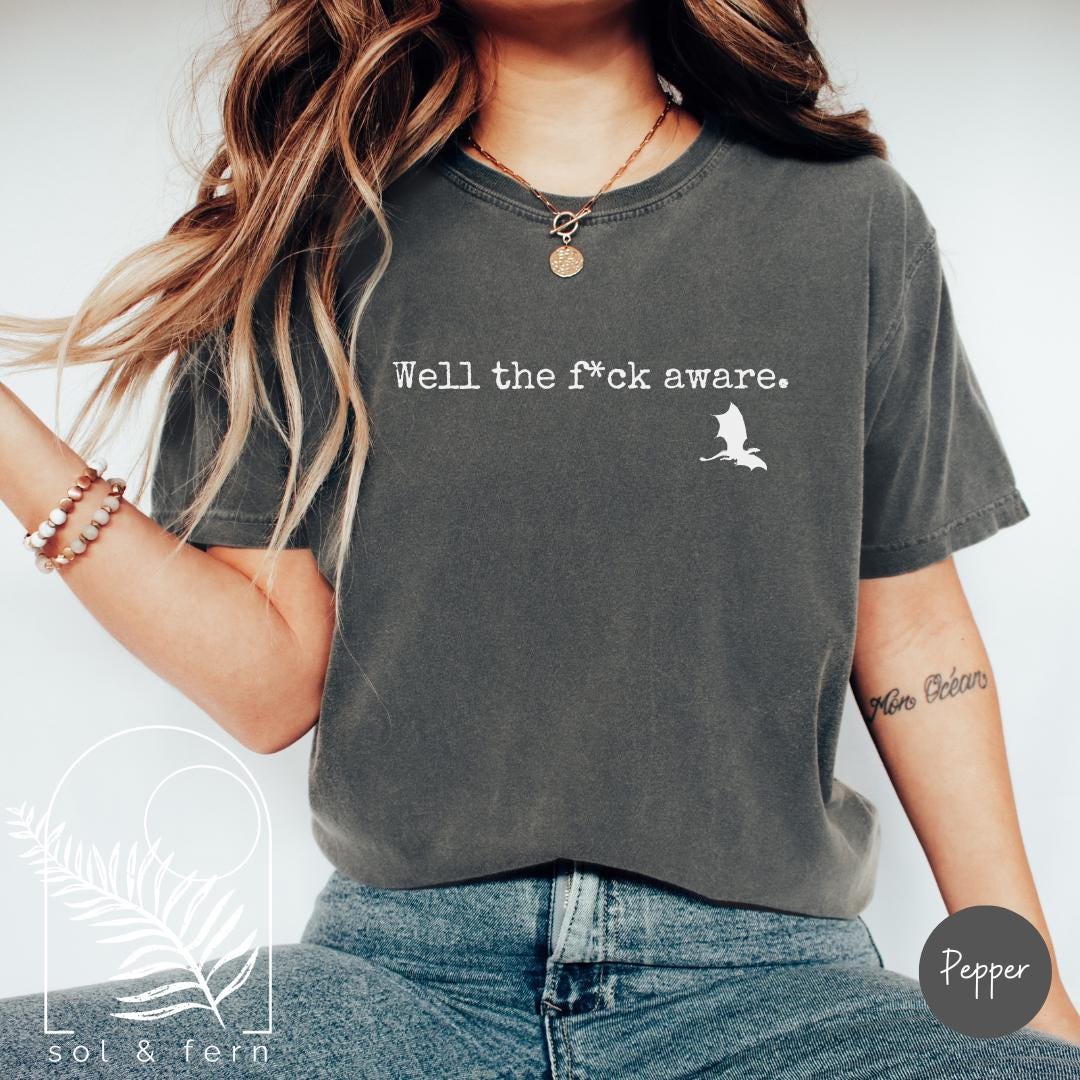 Well The Fuck Aware Xaden Riorson Shirt | Fourth Wing Quote Comfort Colors Shirt | Funny Xaden Bookish T-Shirt | Violent Little Thing Gift