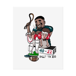 May include: A cartoon illustration of a football player in a green jersey holding a belt and spanking another football player in a red jersey. The score is 40-22 and the text "BELT TO ASS" is below the score.