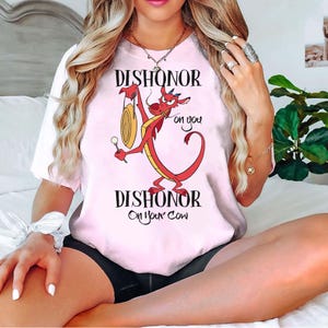 Comfort Colors Funny Mushu Dishonor On Your Cow Shirt, Disney Mulan Characters Shirt, Funny Mushu Tee Nh1705-6