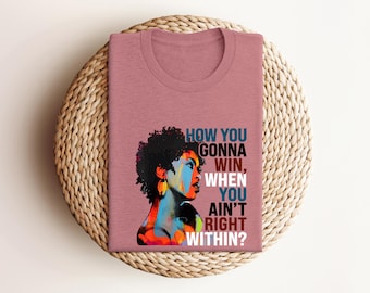How You Gonna Win When You Ain't Right Within Sweatshirt, Rap Music Hoodie, Lauryn Hill Graphic T-Shirt, Hip-hop Rap Fan Shirt