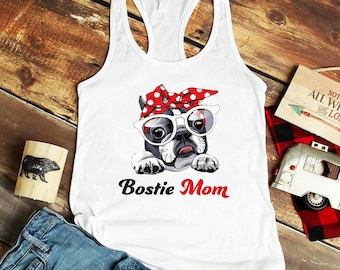 Boston Terrier Mom Shirt,Boston Terrier Mom Gift,Bostie Mom Shirt,Funny Boston Terrier T-Shirt,Dog Lover Gift,Dog Lover Shirt,Dog Mom Shirt