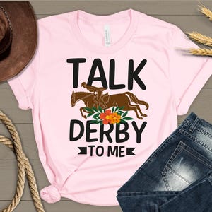 Funny Sayings Horse Racing Shirt, Talk Derby To Me Trendy T-Shirt, 2025 Derby Day Tshirt, Horse Racing Lover Tee, Kentucky Derby Party Shirt