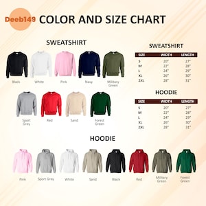 May include: Color and size chart for sweatshirts and hoodies. The image displays various colors of sweatshirts and hoodies, including black, white, pink, navy, and green. Size charts show width and length measurements in inches for sizes S, M, L, XL, and 2XL.