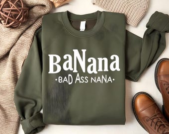 Badass Gigi Sweatshirt, Funny Grandma T-Shirt & Hoodie, Banana Bad Ass Nana Shirt, Best Grandma Ever Shirt Gift for Mother Day, Badass Tee