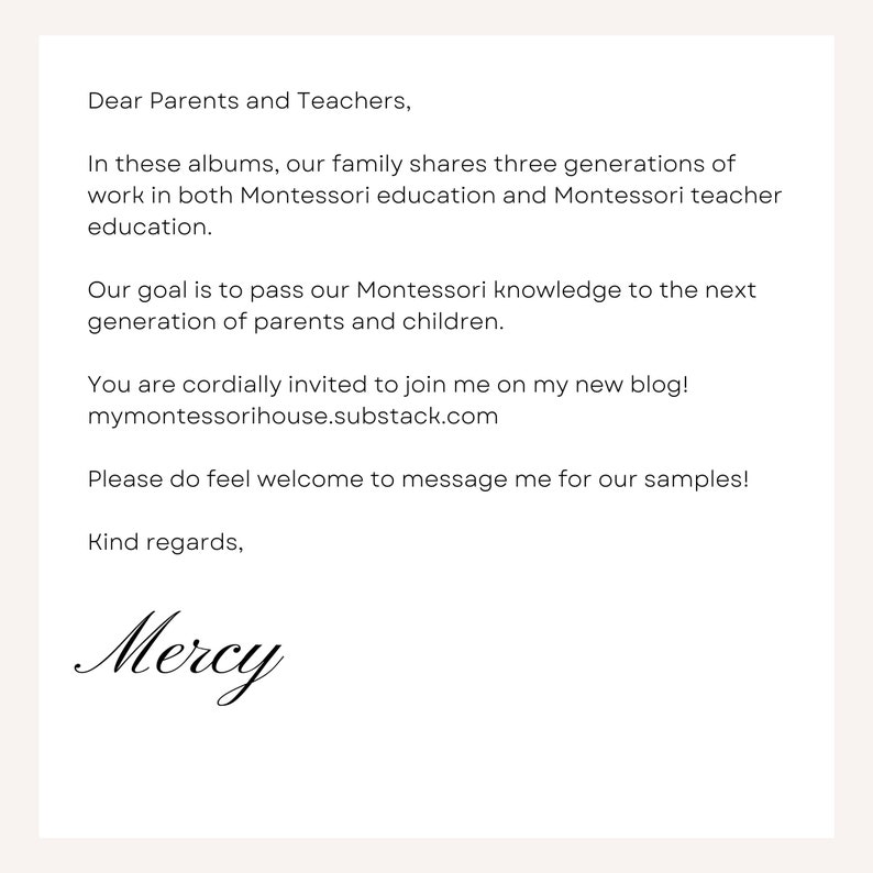 May include: A letter addressed to parents and teachers, sharing information about Montessori education and a new blog. The letter includes the website address mymontessorihouse.substack.com and a handwritten signature, "Mercy".
