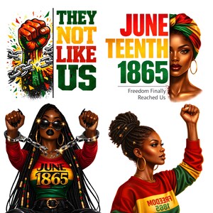 May include: A colourful digital illustration with Juneteenth themes. The artwork includes the text "They Not Like Us" and "June Teenth 1865". The image also depicts portraits of Black women and a raised fist.