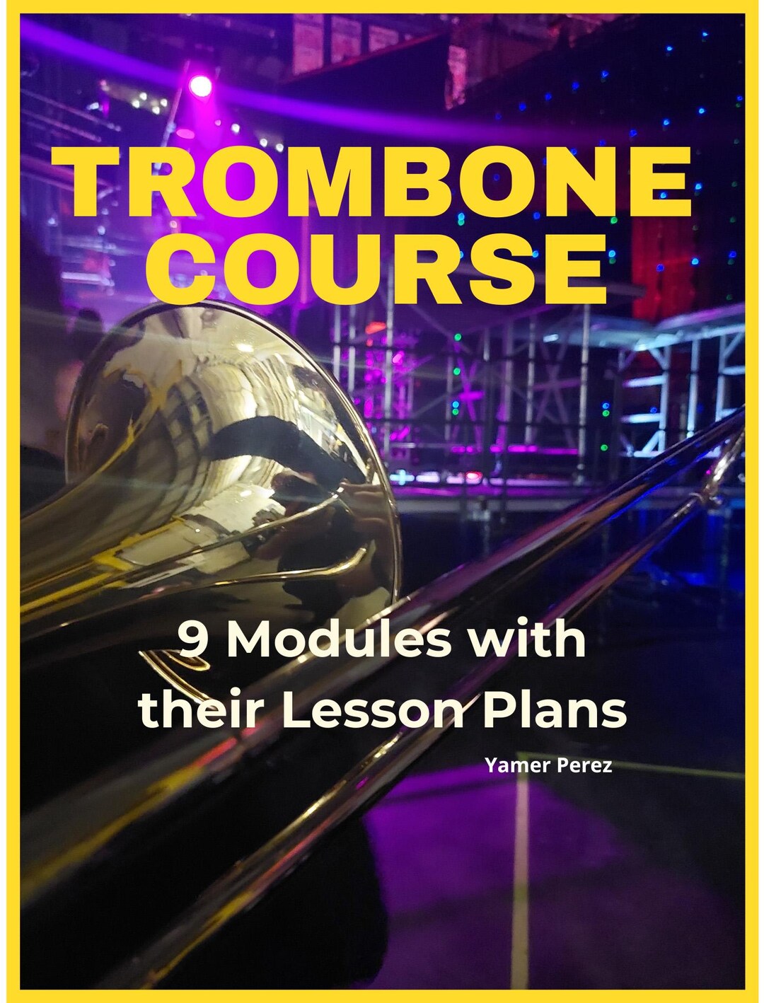 Trombone Mastery Method: A Complete 10-module Guide for Teachers and ...