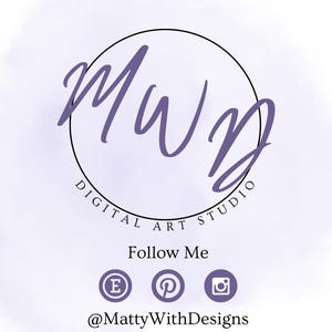 May include: A digital art studio logo featuring the initials "MWD" in a handwritten style within a black circle. The text "DIGITAL ART STUDIO" is below the circle. Below, it says "Follow Me" with social media icons and the username "@MattyWithDesigns".
