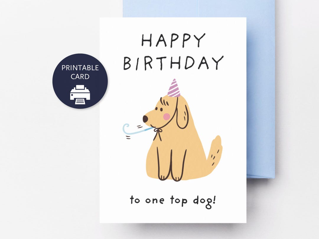 Happy Birthday Card DIGITAL Download, Printable Dog Birthday Card, “top ...