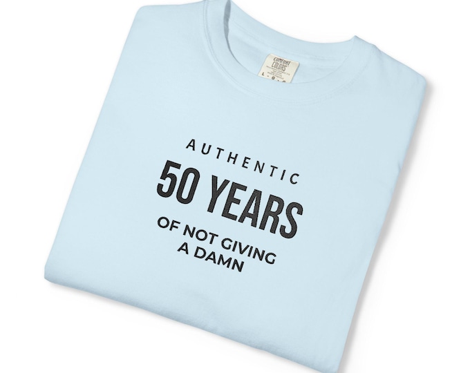 50 Years of Not Giving a Damn T-shirt | 50th Birthday Tee, Funny Milestone