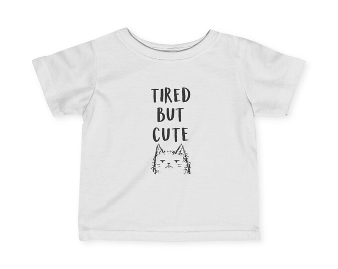 Adorable Baby Tee - "Tired But Cute" Infant Shirt, Cute Baby Gift, Kids Clothing, Baby Shower Present, Funny Parent Tee