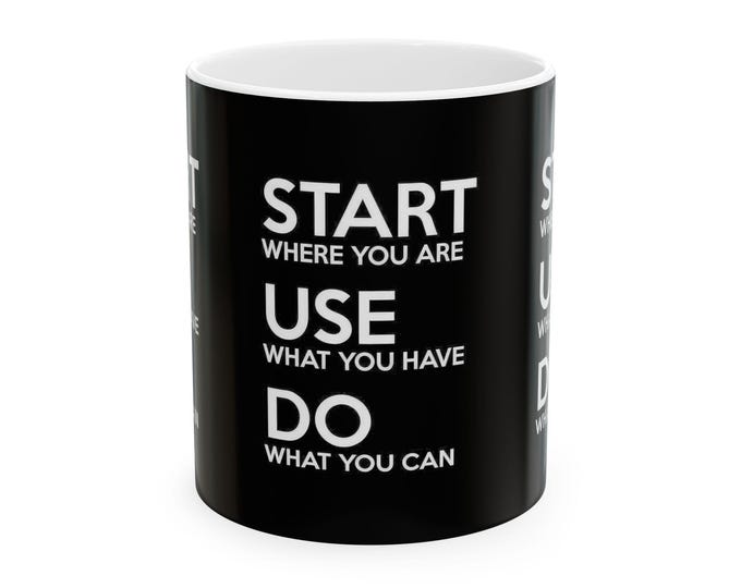 Motivational Ceramic Coffee Mug: Start Where You Are